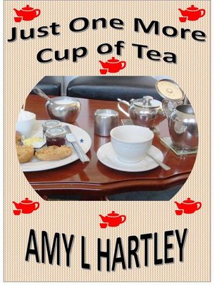 cover image of Just One More Cup of Tea